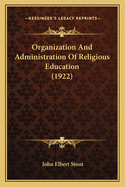 Organization and Administration of Religious Education (1922)