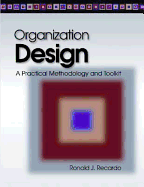 Organization Design: A Practical Methodology and Toolkit