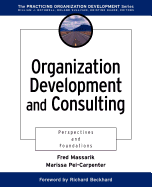 Organization Development and Consulting: Perspectives and Foundations