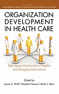 Organization Development in Healthcare: A Guide for Leaders (Hc)
