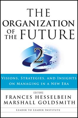 Organization of the Future 2 Pod - Hesselbein, Frances (Editor), and Goldsmith, Marshall (Editor)