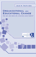 Organizational and Educational Change: The Life and Role of a Change Agent Group