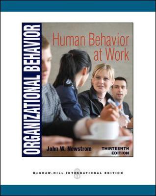 Organizational Behavior: Human Behavior at Work - Newstrom, John
