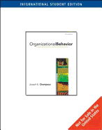 Organizational Behavior: Integrating Individuals, Groups, and Organizations - Champoux, Joseph E (Joseph Edward)