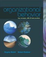 Organizational Behavior: Key Concepts, Skills and Best Practices with Student CD and Management Skill Booster Card