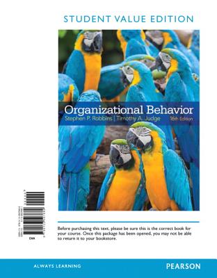 Organizational Behavior, Student Value Edition - Robbins, Stephen, and Judge, Timothy A