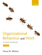 Organizational Behaviour and Work: A critical introduction