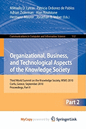 Organizational, Business, and Technological Aspects of the Knowledge Society - Lytras, Miltiadis D (Editor), and Ordonez de Pablos, Patricia (Editor), and Ziderman, Adrian (Editor)