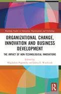 Organizational Change, Innovation and Business Development: The Impact of Non-Technological Innovations