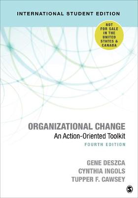 Organizational Change - International Student Edition: An Action-Oriented Toolkit - Deszca, Gene, and Ingols, Cynthia A., and Cawsey, Tupper F.