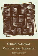 Organizational Culture and Identity: Unity and Division at Work