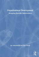 Organizational Development: Designing Episodic Interventions