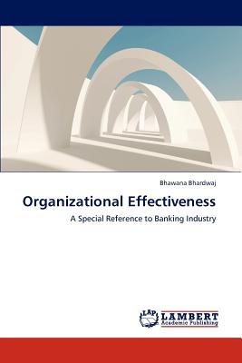 Organizational Effectiveness - Bhardwaj Bhawana