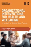 Organizational Interventions for Health and Well-Being: A Handbook for Evidence-Based Practice