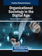 Organizational Sociology in the Digital Age
