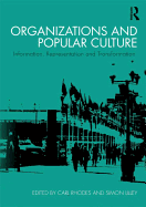 Organizations and Popular Culture: Information, Representation and Transformation