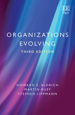 Organizations Evolving: Third Edition - Aldrich, Howard E, and Ruef, Martin, and Lippmann, Stephen