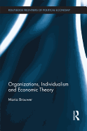 Organizations, Individualism and Economic Theory