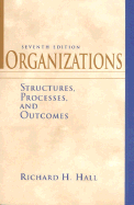 Organizations: Structures, Processes and Outcome