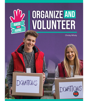 Organize and Volunteer - Mihaly