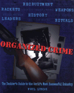 Organized Crime: An Inside Guide to the World's Most Successful Industry - Lunde, Paul