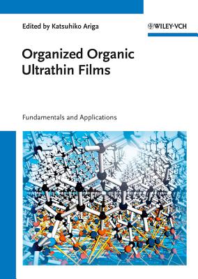 Organized Organic Ultrathin Films: Fundamentals and Applications - Ariga, Katsuhiko (Editor)