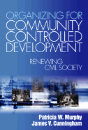 Organizing for Community Controlled Development: Renewing Civil Society