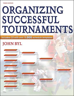 Organizing Successful Tournaments - 3rd Edition - Byl, John, Dr.