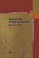 Organometallic Bonding and Reactivity: Fundamental Studies