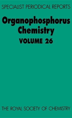 Organophosphorus Chemistry: Volume 26 - Allen, Christopher W (Contributions by), and Walker, B J (Editor), and Edmundson, R S (Contributions by)