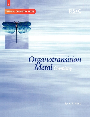 Organotransition Metal Chemistry - Hill, A