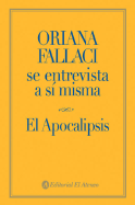 Oriana Fallaci Se Entrevista a Si Misma - El Apocalipsis