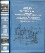 Oriental and Western Siberia: A Narrative of Seven Years Explorations and Adventures in Siberia, Mongolia, the Kirghis Steppes, Chinese Tartary, and - Atkinson, Thomas Witlam