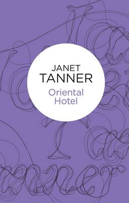 Oriental Hotel - Tanner, Janet