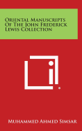 Oriental Manuscripts of the John Frederick Lewis Collection