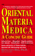 Oriental Materia Medica: A Concise Guide - Hsu, Hong-Yen