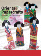 Oriental Papercrafts: 25 Beautiful Eastern-Inspired Projects
