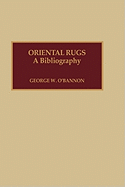 Oriental Rugs: A Bibliography