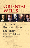 Oriental Wells: The Early Romantic Poets and Their Eastern Muse