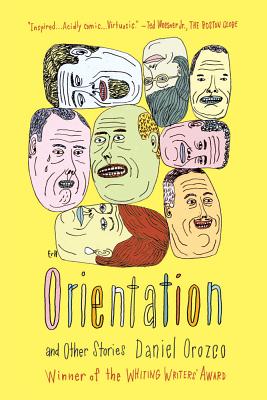 Orientation and Other Stories - Orozco, Daniel