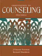 Orientation to Counseling - Peterson, J Vincent, and Richmond, Virginia P, and McCroskey, James C