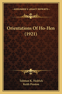 Orientations of Ho-Hen (1921)