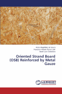 Oriented Strand Board (Osb) Reinforced by Metal Gauze