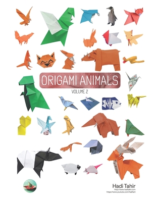 Origami Animals: Volume 2 - Tahir, Hadi