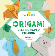 Origami: Classic Paper Folding: Classic Paper Folding