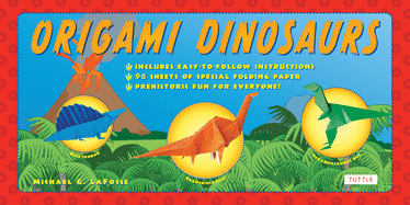 Origami Dinosaurs Kit: Includes 2 Origami Books, 20 Fun Projects and 98 Origami Paper: Great for Kids and Parents