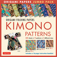 Origami Folding Papers Jumbo Pack: Kimono Patterns: 300 High-Quality Origami Papers in 3 Sizes (6 inch; 6 3/4 inch and 8 1/4 inch) and a 16-page Instructional Origami Book