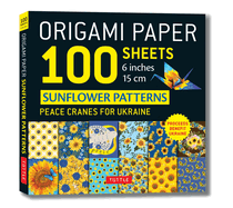 Origami Paper 100 Sheets Sunflower Patterns 6 (15 CM): Peace Cranes for Ukraine - Tuttle Origami Paper: Double-Sided Origami Sheets Printed with 12 Different Patterns (Instructions for 6 Projects Included)