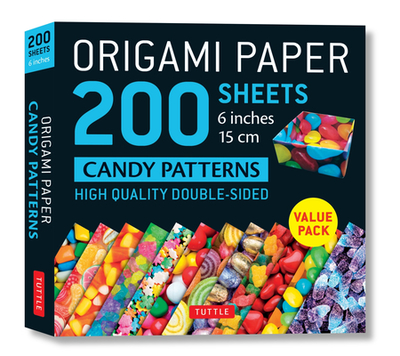 Origami Paper 200 Sheets Candy Patterns 6 (15 CM): Tuttle Origami Paper: Double Sided Origami Sheets Printed with 12 Different Designs (Instructions for 6 Projects Included) - Tuttle Studio (Editor)