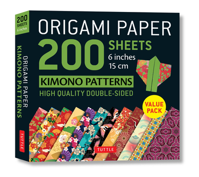 Origami Paper 200 Sheets Kimono Patterns 6 (15 CM): Tuttle Origami Paper: Double-Sided Origami Sheets Printed with 12 Patterns (Instructions for 6 Projects Included) - Tuttle Studio (Editor)